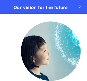 Our vision for the future